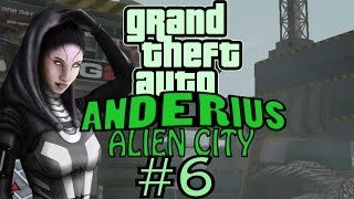 GTA: Anderius. Alien City. Глобальный мод! Прохождение. #6.
