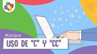 Uso de la C y la CC - Reglas gramaticales - Educatina