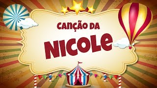 Canção da Nicole (Vídeo-Letra)