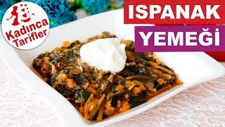 Ispanak Yemeği Tarifi, Nasıl Yapılır? | Kolay Yemek Tarifleri | Kadınca Tarifler