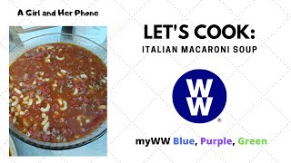 LET'S COOK: Italian Macaroni Soup | myWW Blue, Purple, Green