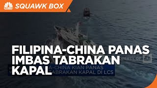 Filipina-China Kian Panas Imbas Tabrakan Kapal di LCS