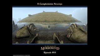 TES III: Morrowind, Completionist #64