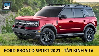 Ford Bronco Sport 2021 - SUV hoàn toàn mới giá siêu rẻ tại Mỹ, chờ về Việt Nam