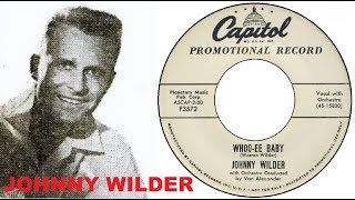 JOHNNY WILDER - Whoo-Ee Baby (1957)