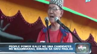 People Power Rally ng UNA candidates ng Maguindanao, idinaos sa Datu Paglas