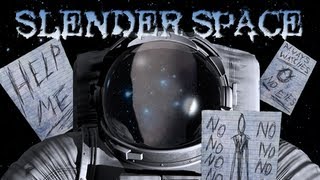 IT'S SLENDER...IN SPAAAACCEEE!! - Let's Cry - Slender Space
