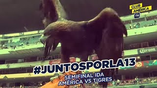 Todos #JuntosPorLa13 Semifinal Ida América vs Tigres
