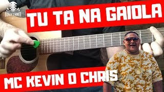 Tu Ta Na Gaiola- MC Kevin O Chris / Violão Tutorial