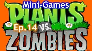Plants vs. Zombies - Ep.14 - Mini-Games (1-3)