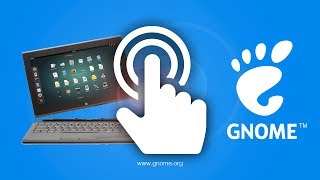 GNOME 3.24 Full Touch Experience