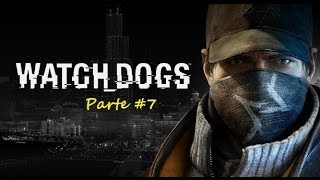 Watch Dogs - Parte 7 (Español) KanoxGamer