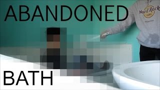 HAVING AN ABANDONED BATH!