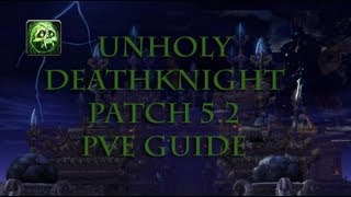 Mists Of Pandaria: Unholy Deathknight PvE Guide 5.3