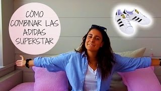 How to Wear: Adidas Superstar  |Martita Sainz