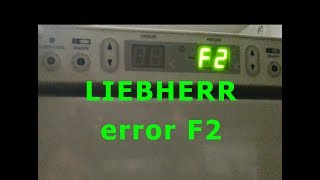 Liebherr error F2. Ремонт холодильника Liebherr. Не морозить верхня камера