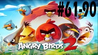 Angry Birds 2-Chirp Valley All Levels {61-90} Three Star Walkthrough
