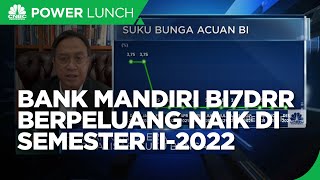 Bank Mandiri: BI7DRR Berpeluang Naik Hingga 50 Bps di H2-2022