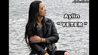 Aylin- " YETER " (Official Video)