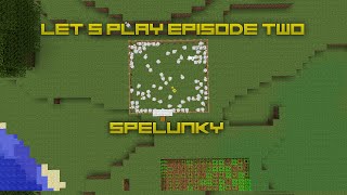 Minecraft LP. Episode 2 Spelunky!