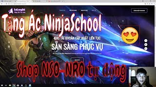 ►Ninja School Online | Tặng Ác NinjaSchool Cho Anh Em - THông Báo Shop Bán Ác NSO-NRO Tự Động