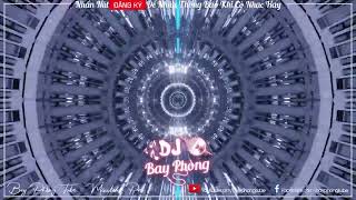 NONSTOP BAY PHÒNG TRÔI KE LOẠN NHỊP LÚ CỰC ĐỘ ( AXIT REMIX ) NONSTOP VINAHOUSE 2022 CỰC MẠNH