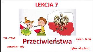 Польский язык. Урок 7. Przeciwieństwa. Узнай разницу: tylko - dopiero, teraz - zaraz