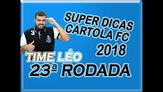 Super Dicas Cartola FC - Team Léo - Rodada 23