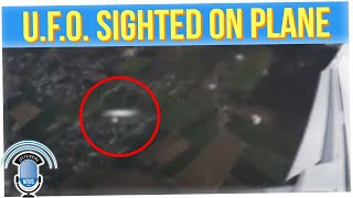 Airplane Passenger Films Near-Collision With 'UFO'