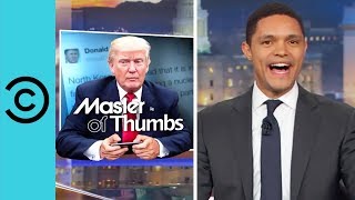 Donald Trump’s Nuclear Twitter Rampage | The Daily Show