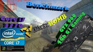 Dirty Bomb - Benchmark - Dome Revisted - Core i7+GTX 960 4Gb G1
