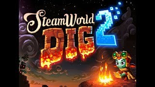 SteamWorld Dig 2. Скрытая пещера