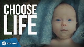 Choose Life | Miramir