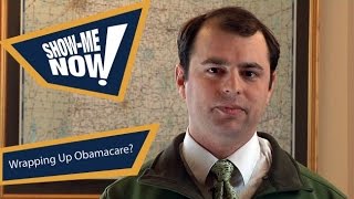 Show-Me Now! Wrapping Up Obamacare?