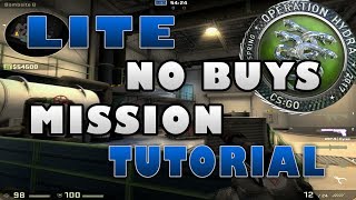 LITE NO BUYS MISSION TUTORIAL - Csgo Hydra Mission Tutorials