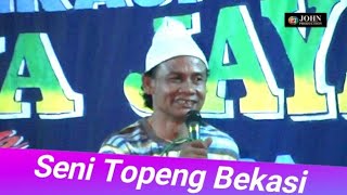TOPENG BEKASI " SI ABANG BISA AJA "