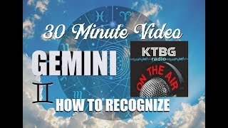 30 Minutes | How to recognize GEMINI the TWINS | 3rd Sign of the Zodiac | KTBG Radio ASTROLOGY