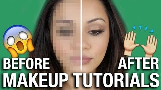 BEFORE Makeup Tutorials VS AFTER Makeup Tutorials