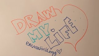Draw my life - Emmasinblogg