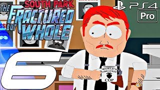 South Park The Fractured But Whole - Gameplay Walkthrough Part 6 - Helping The Cops (PS4 PRO)