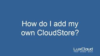 Add your own CloudStore