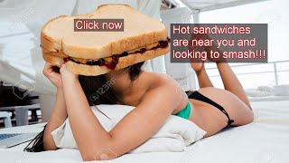 Are sandwiches getting too sexy?