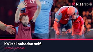Dizayn jamoasi - Ko'ksal babadan selfi