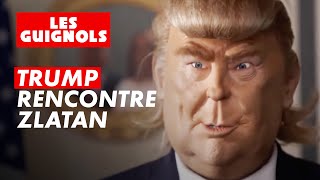 Quand Donald Trump rencontre Zlatan Ibrahimovic - Les Guignols - CANAL+