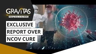 Gravitas: Are we close to finding a cure for Wuhan virus?