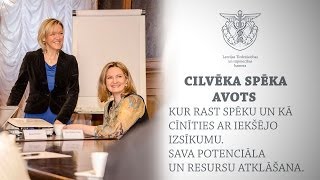 CILVĒKA SPĒKA AVOTS (13.03.2014.)
