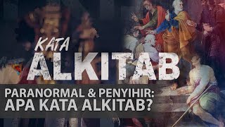 PARANORMAL DAN PENYIHIR: INI KATA ALKITAB | #kataalkitab