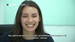 Ấn tượng Việt Nam - Việt Nam đã cho tôi cuộc sống tuyệt vời | NETVIET TV