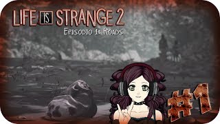 ¡¡EMPEZAMOS FUERTE Y FLIPANDO!! - Life is Strange 2 -Ep 1