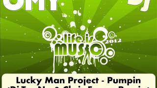 Lucky Man Project - Pumpin (Dj.TayNa & Chris Ferres Remix) By Dj OMY